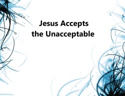 jesus accepts