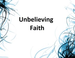 unbelievingfaith